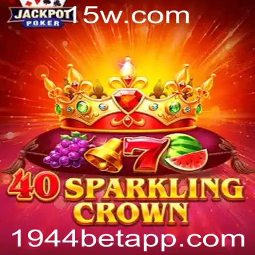 Tudo sobre 40SparklingCrown: Um Jogo Inovador no Universo 1944bet
